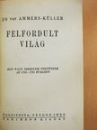 Jo van Ammers-Küller - Felfordult világ [antikvár]
