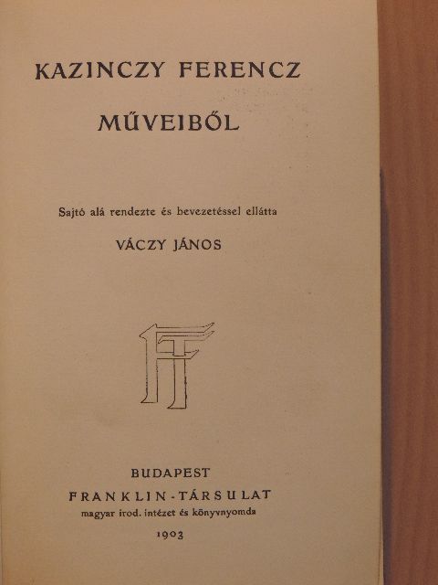 Kazinczy Ferenc - Kazinczy Ferencz műveiből [antikvár]