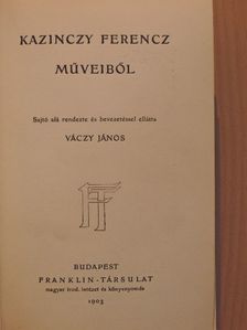 Kazinczy Ferenc - Kazinczy Ferencz műveiből [antikvár]