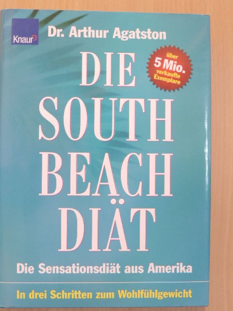 Dr. Arthur Agatston - Die South Beach Diät [antikvár]
