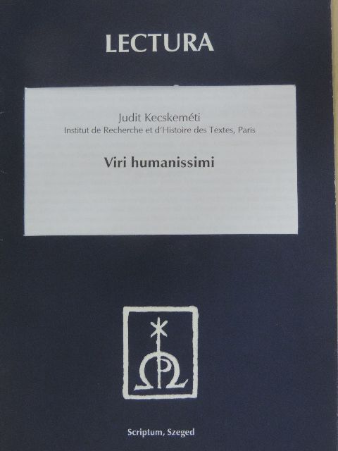 Kecskeméti Judit - Viri humanissimi [antikvár]