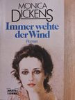Monica Dickens - Immer wehte der Wind [antikvár]