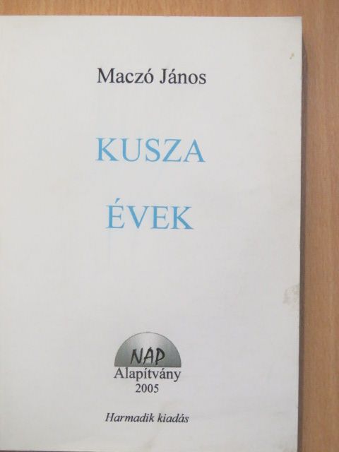 Maczó János - Kusza évek [antikvár]