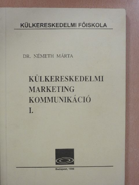 Dr. Németh Márta - Külkereskedelmi marketing kommunikáció I. [antikvár]