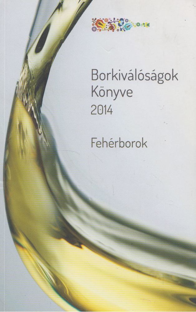 Borkiválóságok Könyve 2014 [antikvár]
