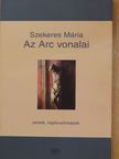 Szekeres Mária - Az Arc vonalai [antikvár]