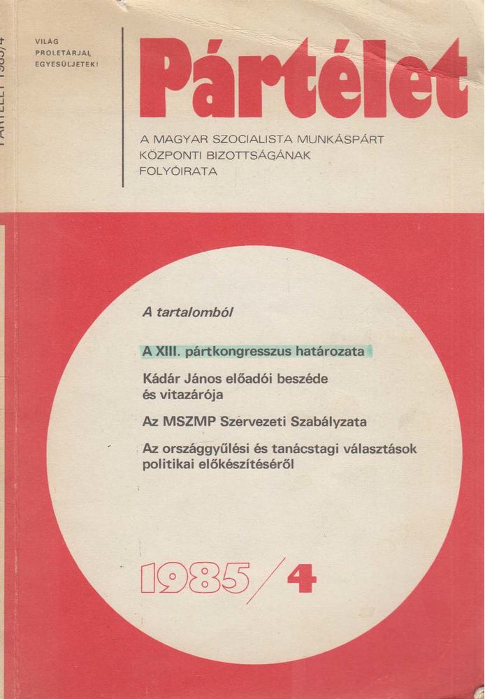 Lakos Sándor - Pártélet 1985/4. [antikvár]