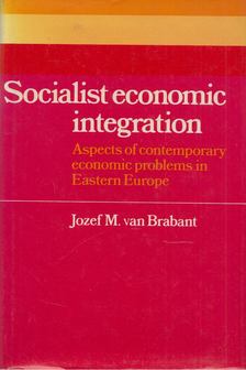 Jozef M. van Brabant - Socialist Economic Integration [antikvár]