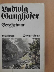 Ludwig Ganghofer - Bergheimat [antikvár]