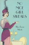 Alice-Leone Moats - No nice girl swears [antikvár]