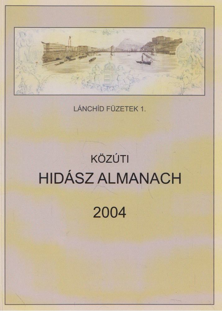 Hajós Bence (szerk.) - Közúti hidász almanach 2004 [antikvár]