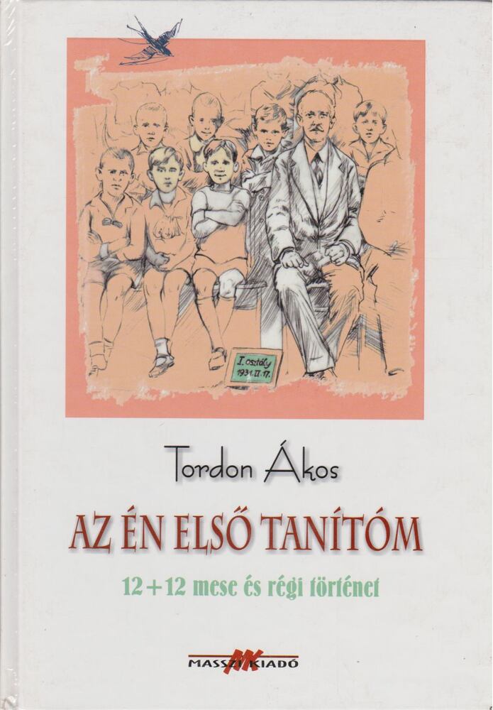 Tordon Ákos - Az én első tanítóm [antikvár]