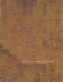 KATONA SZABÓ ERZSÉBET - Katona Szabó Erzsébet [antikvár]