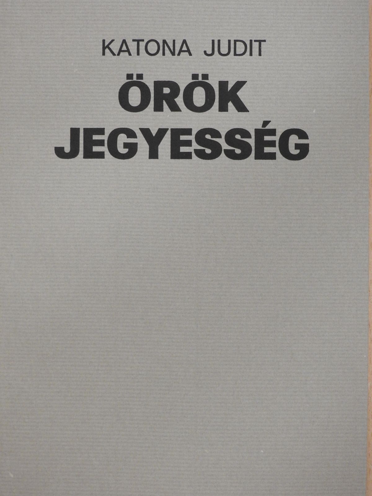 Katona Judit - Örök jegyesség (dedikált példány) [antikvár]
