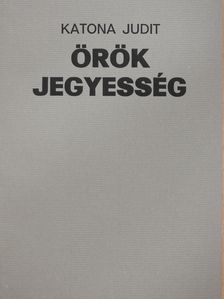 Katona Judit - Örök jegyesség (dedikált példány) [antikvár]