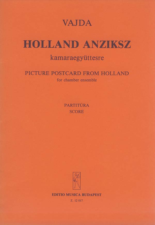 VAJDA JÁNOS - HOLLAND ANZIKSZ KAMARAEGYÜTTESRE,PARTITÚRA