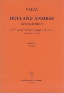 VAJDA JÁNOS - HOLLAND ANZIKSZ KAMARAEGYÜTTESRE,PARTITÚRA