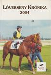 PÉCSI ISTVÁN - Lóverseny krónika 2004 [antikvár]