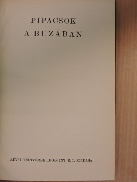 Mikszáth Kálmán - Pipacsok a buzában [antikvár]