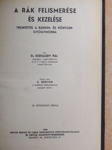 Dr. Kisfaludy Pál - A rák felismerése és kezelése [antikvár]