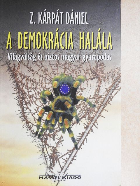 Z. Kárpát Dániel - A demokrácia halála [antikvár]
