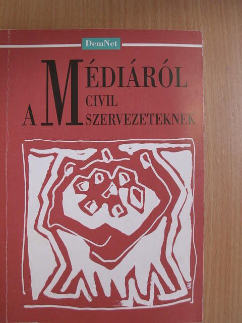 Médiáról a civil szervezeteknek [antikvár]