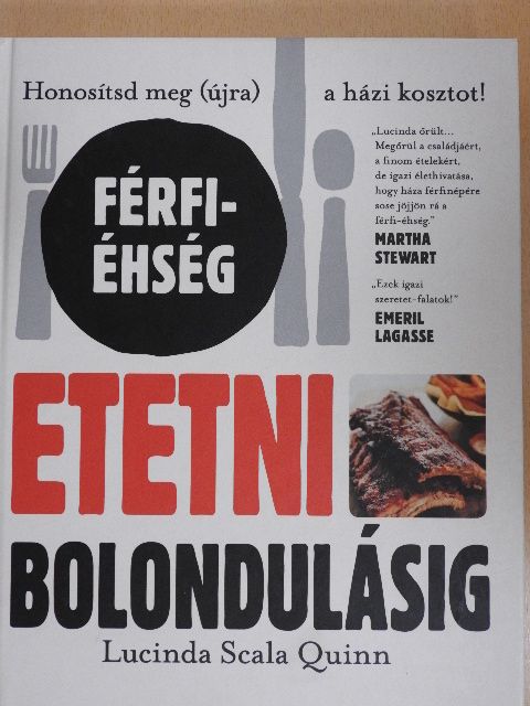 Lucinda Scala Quinn - Férfi-éhség avagy etetni bolondulásig [antikvár]