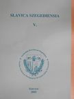 Györke Zoltán - Slavica Szegediensia V. [antikvár]