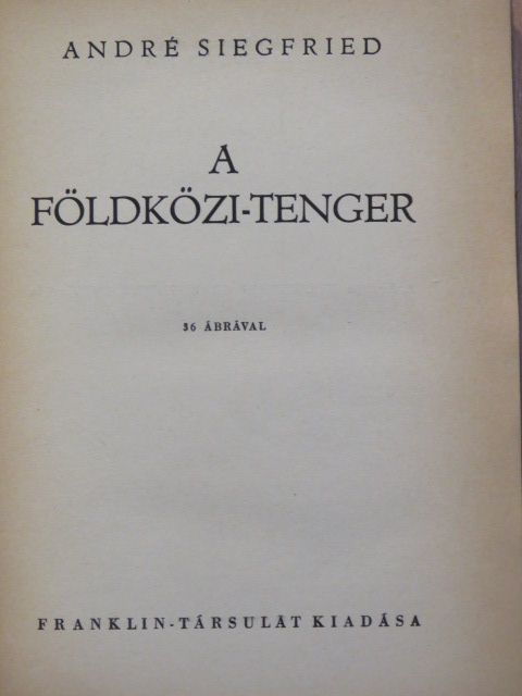 André Siegfried - A Földközi-tenger [antikvár]