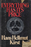 Hans Hellmut Kirst - Everything Has Its Price [antikvár]