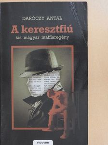 Daróczy Antal - A keresztfiú [antikvár]
