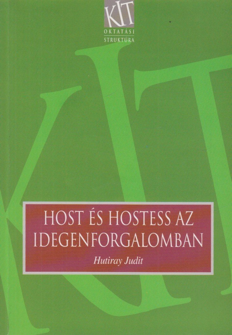 Hutiray Judit - Host és hostess az idegenforgalomban [antikvár]