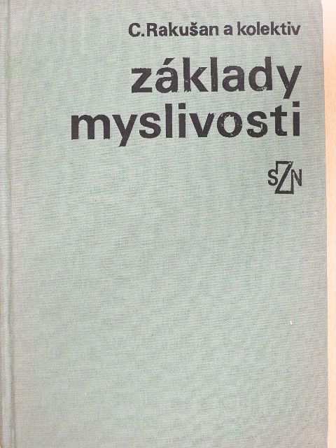 C. Rakusan - Základy myslivosti [antikvár]