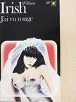 William Irish - J'ai vu rouge [antikvár]