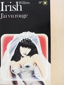 William Irish - J'ai vu rouge [antikvár]