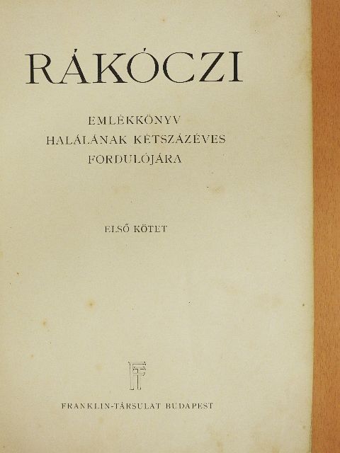 Dr. Balla Antal - Rákóczi emlékkönyv I. (töredék) [antikvár]