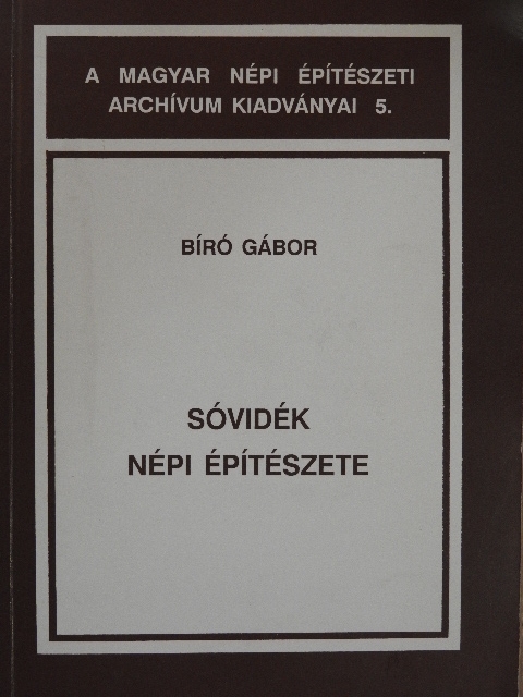 Bíró Gábor - Sóvidék népi építészete [antikvár]