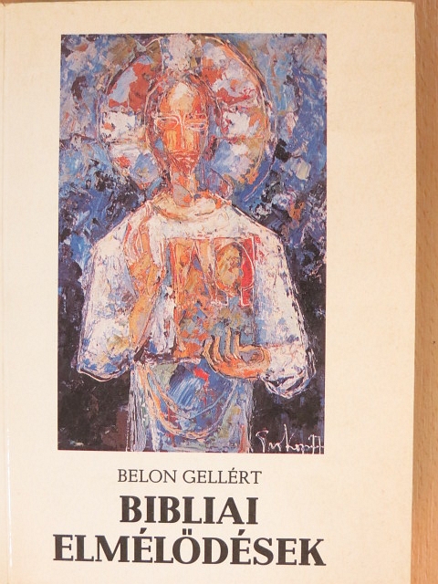 Belon Gellért - Bibliai elmélődések [antikvár]