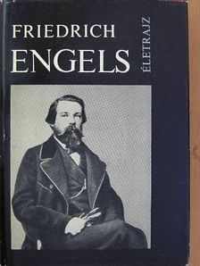 Friedrich Engels - Életrajz [antikvár]