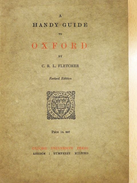 C. R. L. Fletcher - A Handy Guide to Oxford [antikvár]