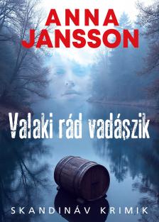 Anna Jansson - Valaki rád vadászik [eKönyv: epub, mobi]