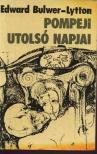 Bulwer-Lytton, Edward - Pompeji utolsó napjai [antikvár]
