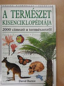 David Burnie - A természet kisenciklopédiája [antikvár]