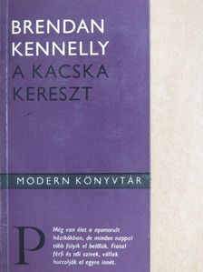 Brendan Kennelly - A kacska kereszt [antikvár]