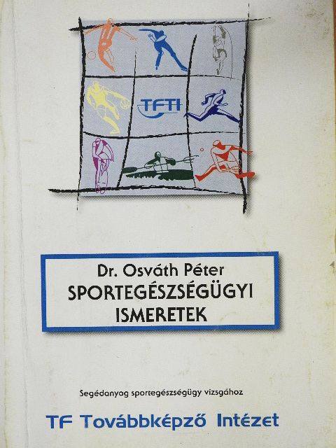 Dr. Osváth Péter - Sportegészségügyi Ismeretek [antikvár]