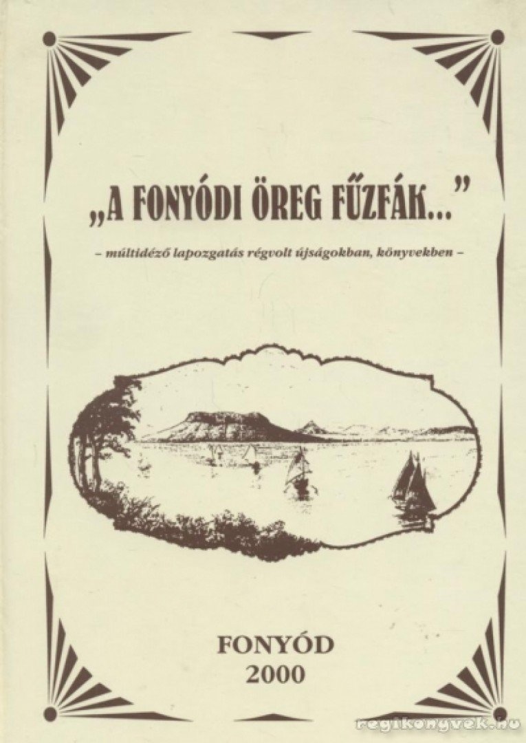 A fonyódi öreg fűzfák... [antikvár]