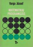 DR. VARGA JÓZSEF - Matematikai programozás [antikvár]