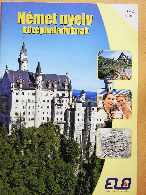 Német nyelv középhaladóknak 11-12. lecke [antikvár]