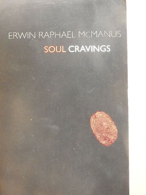 Erwin Raphael McManus - Soul Cravings [antikvár]
