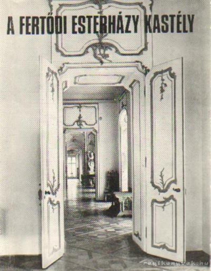 Hokkyné Sallay Marianne - A fertődi Esterházy kastély [antikvár]